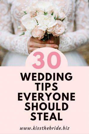 30 Best Wedding Planning Tips ~ KISS THE BRIDE MAGAZINE
